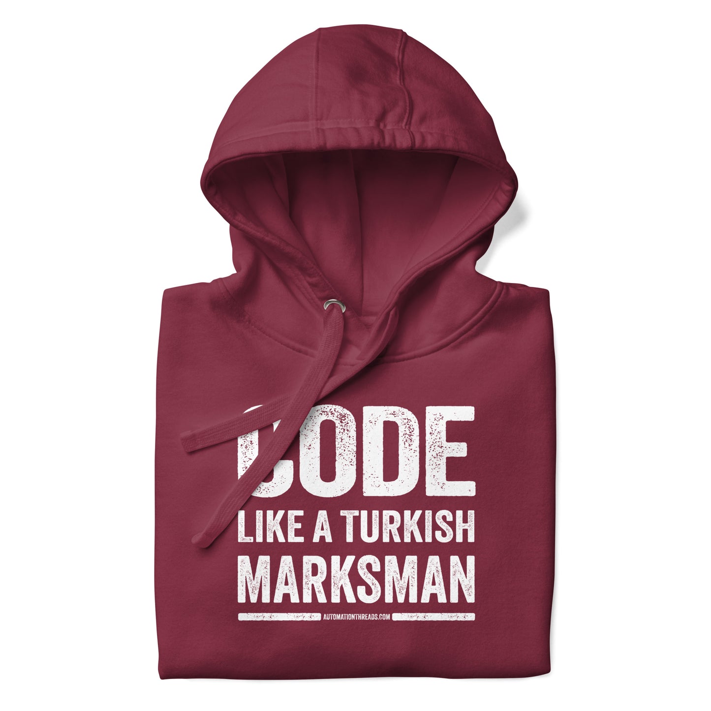 Code Like a Turkish Marksman Hoodie - Automation Threads