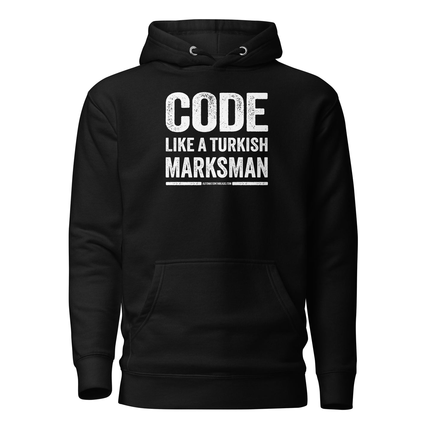 Code Like a Turkish Marksman Hoodie - Automation Threads