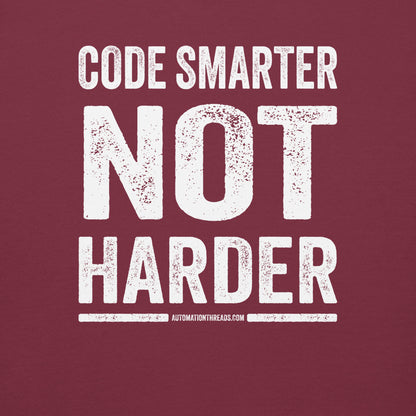 Code Smarter Not Harder Hoodie - Automation Threads