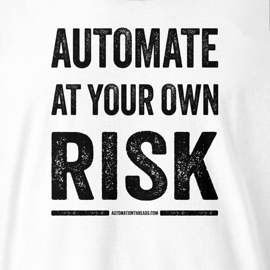 Automate at Your Own Risk Raglan - Automation Threads