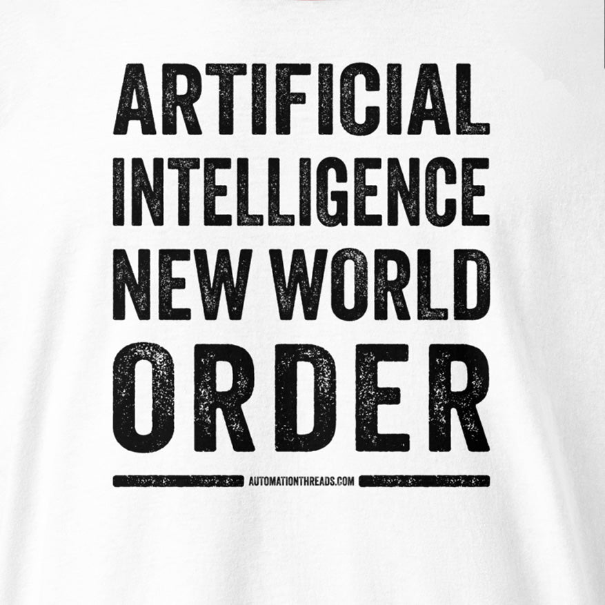 Artificial Intelligence New World Order Raglan - Automation Threads