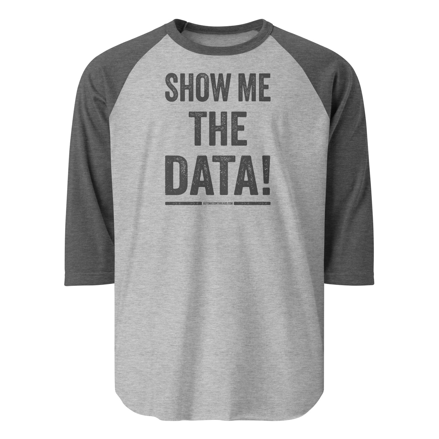 Show Me the Data Raglan