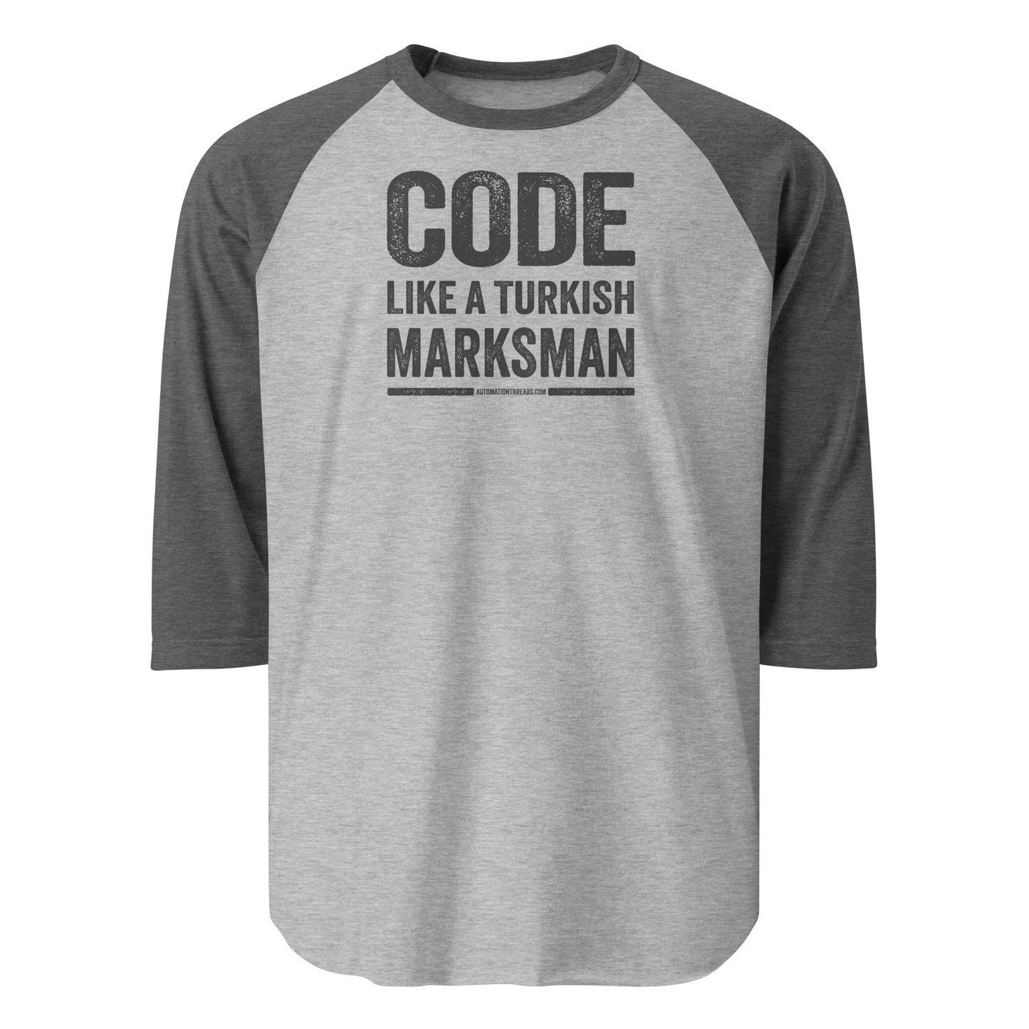 Code Like a Turkish Marksman Raglan