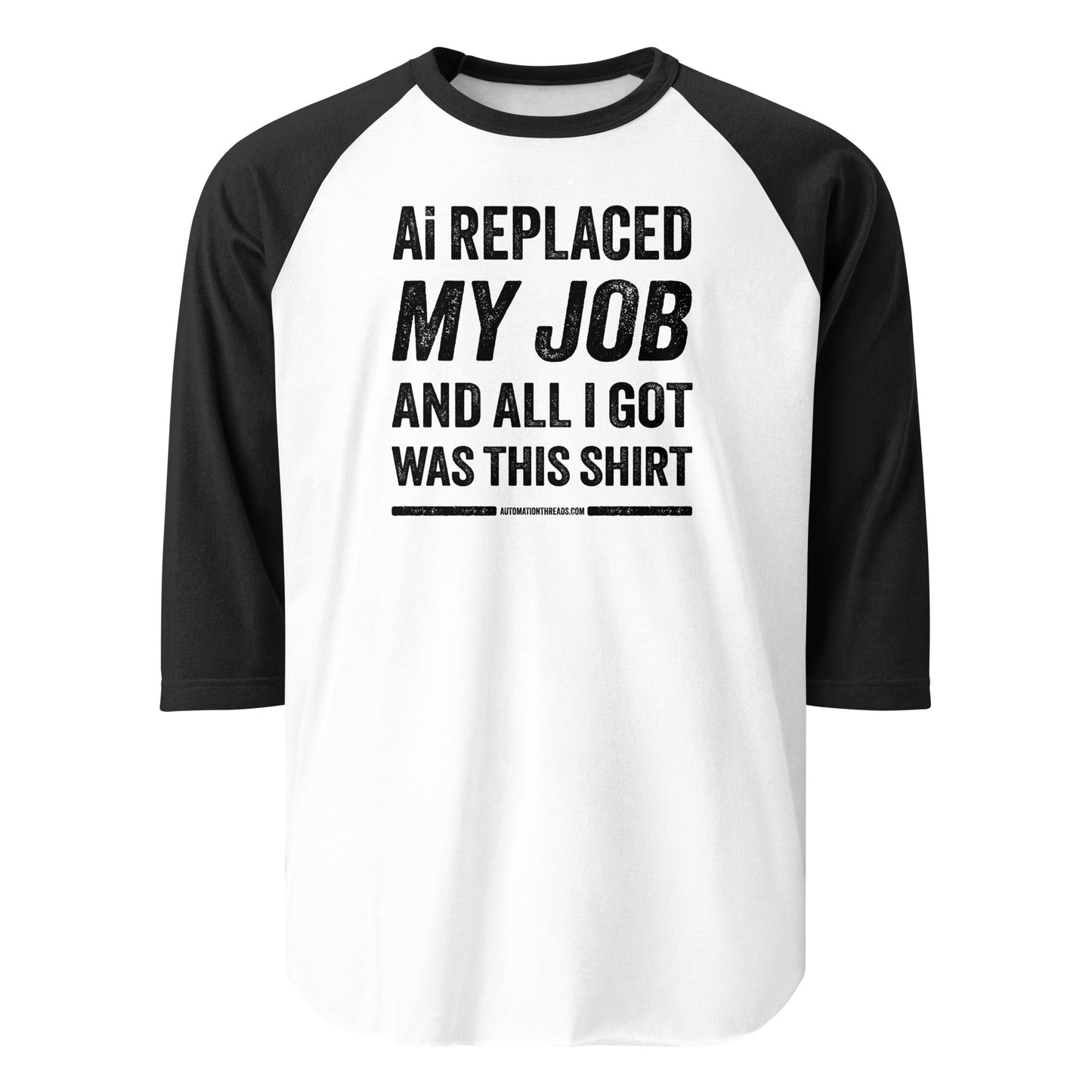 Ai Replaced My Job and All I Got Was This Shirt Raglan