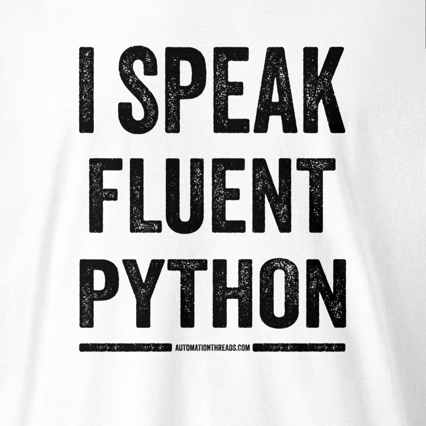 I Speak Fluent Python Raglan - Automation Threads