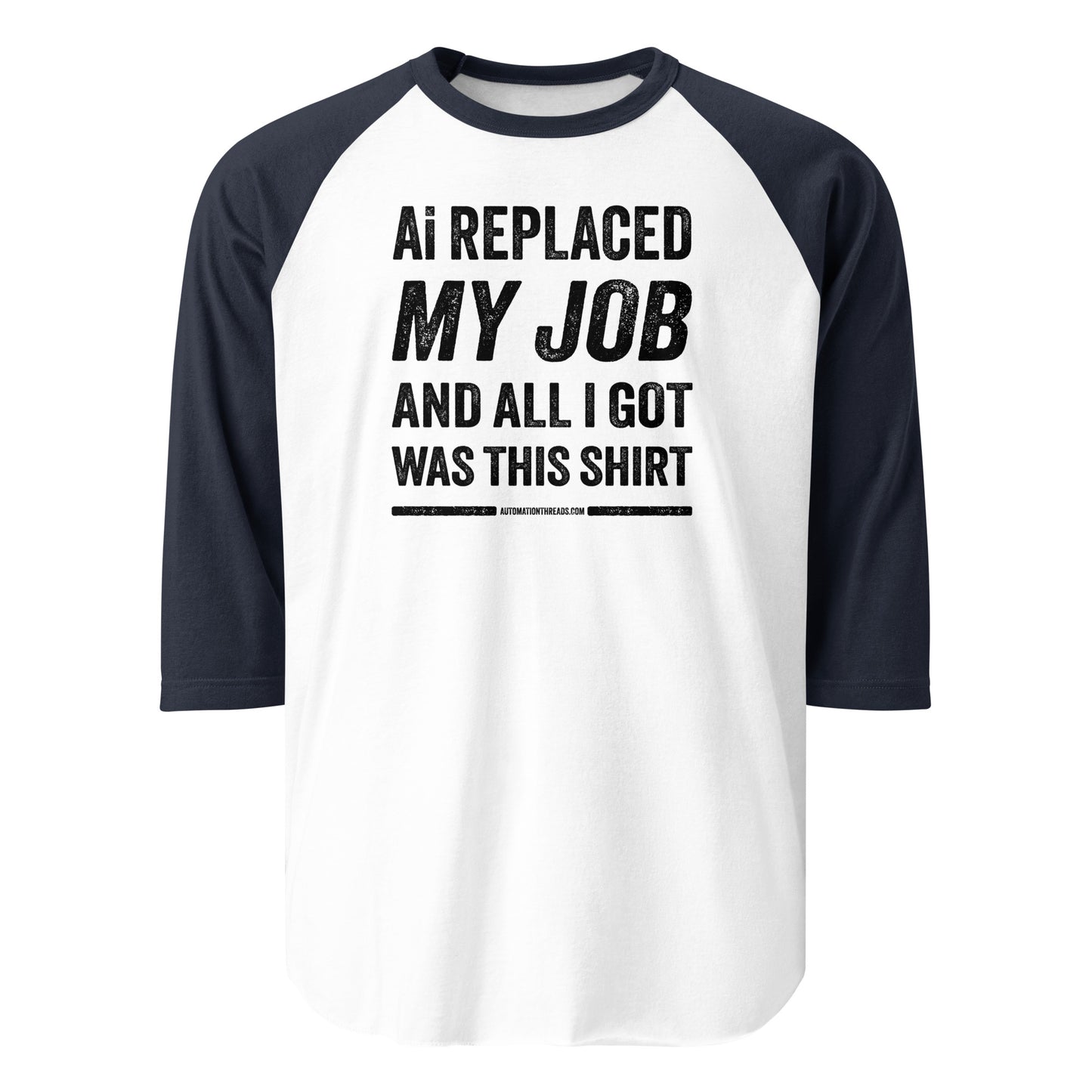 Ai Replaced My Job and All I Got Was This Shirt Raglan