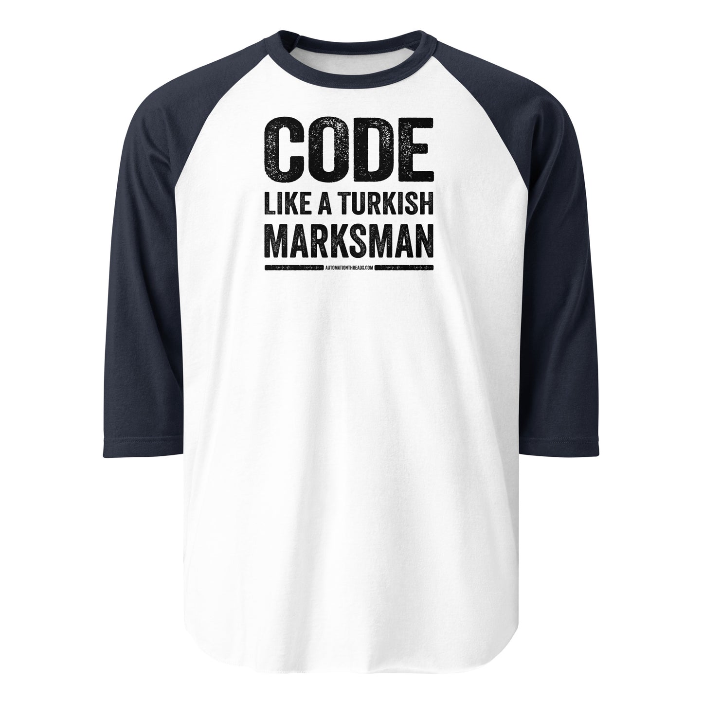 Code Like a Turkish Marksman Raglan