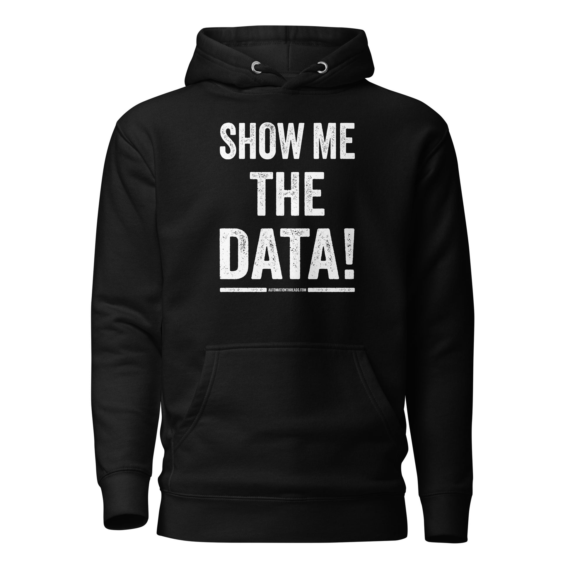 Show Me the Data Hoodie - Automation Threads