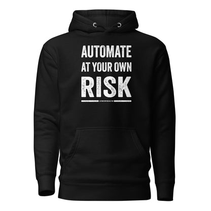 Automate at Your Own Risk Hoodie - Automation Threads