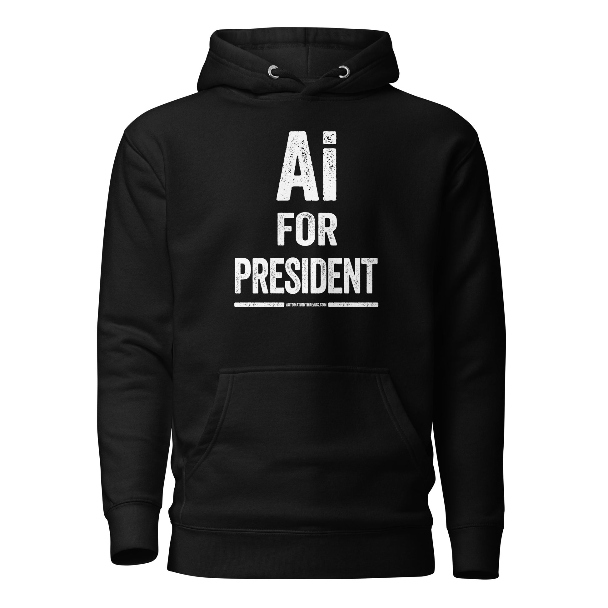 Ai for President Hoodie - Automation Threads