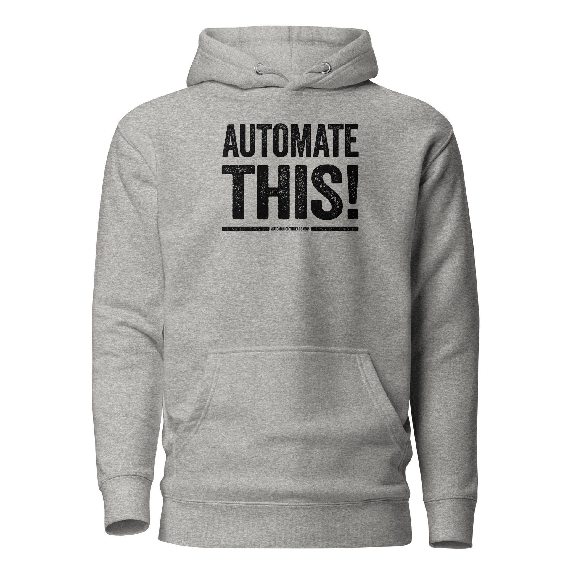 Automate This! Hoodie - Automation Threads