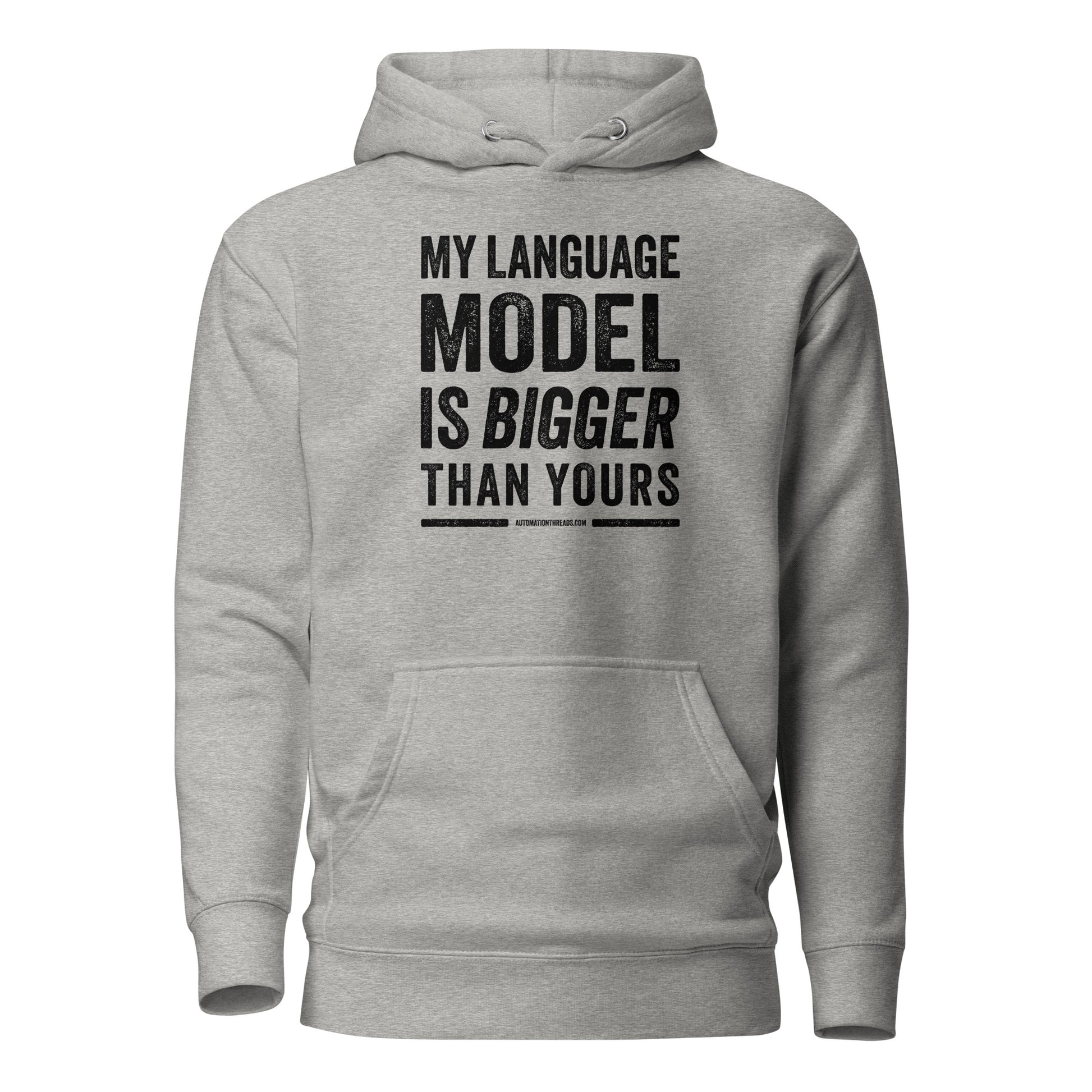 My Language Model is Bigger Than Yours Hoodie - Automation Threads