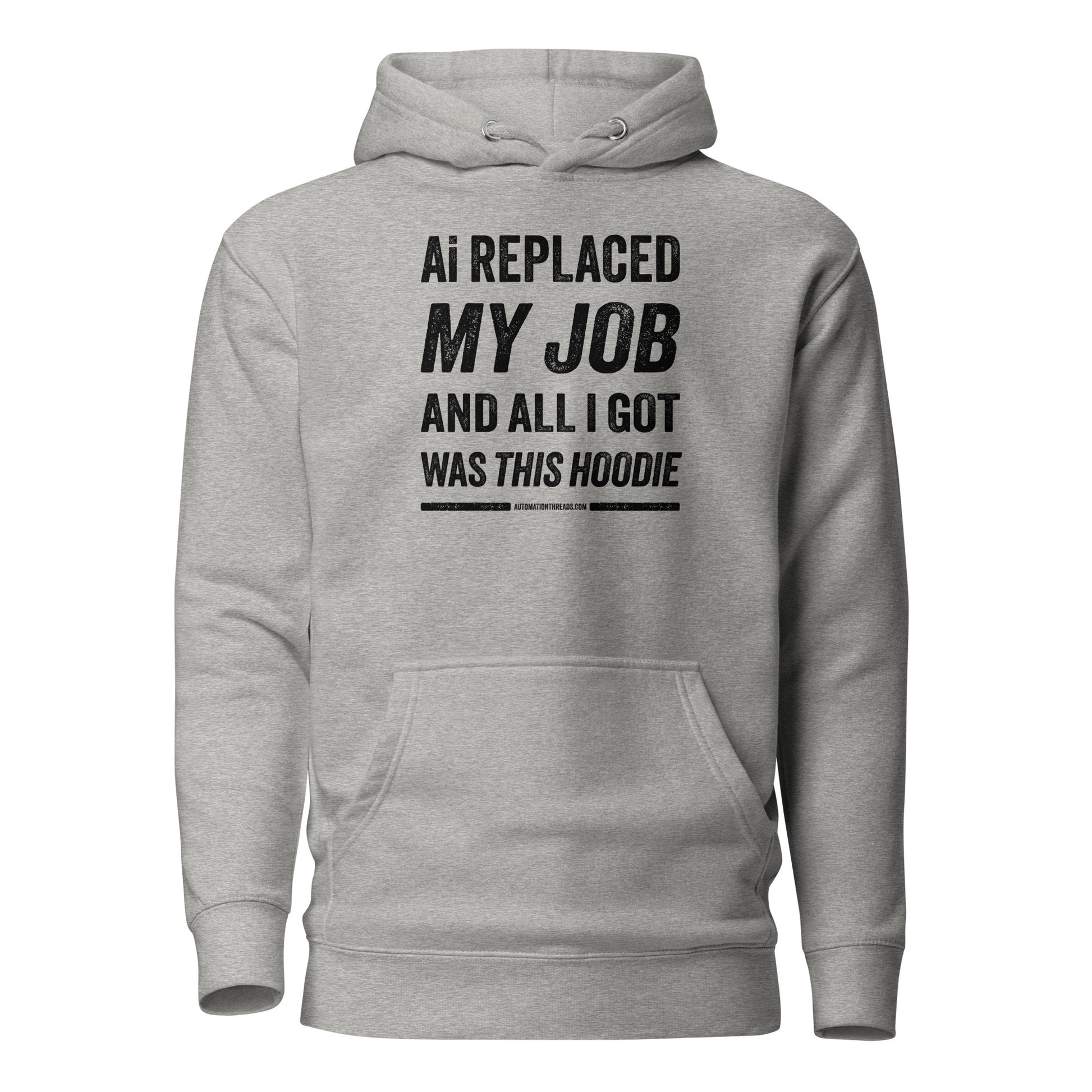 Ai Replaced My Job and All I Got Was This Hoodie - Automation Threads