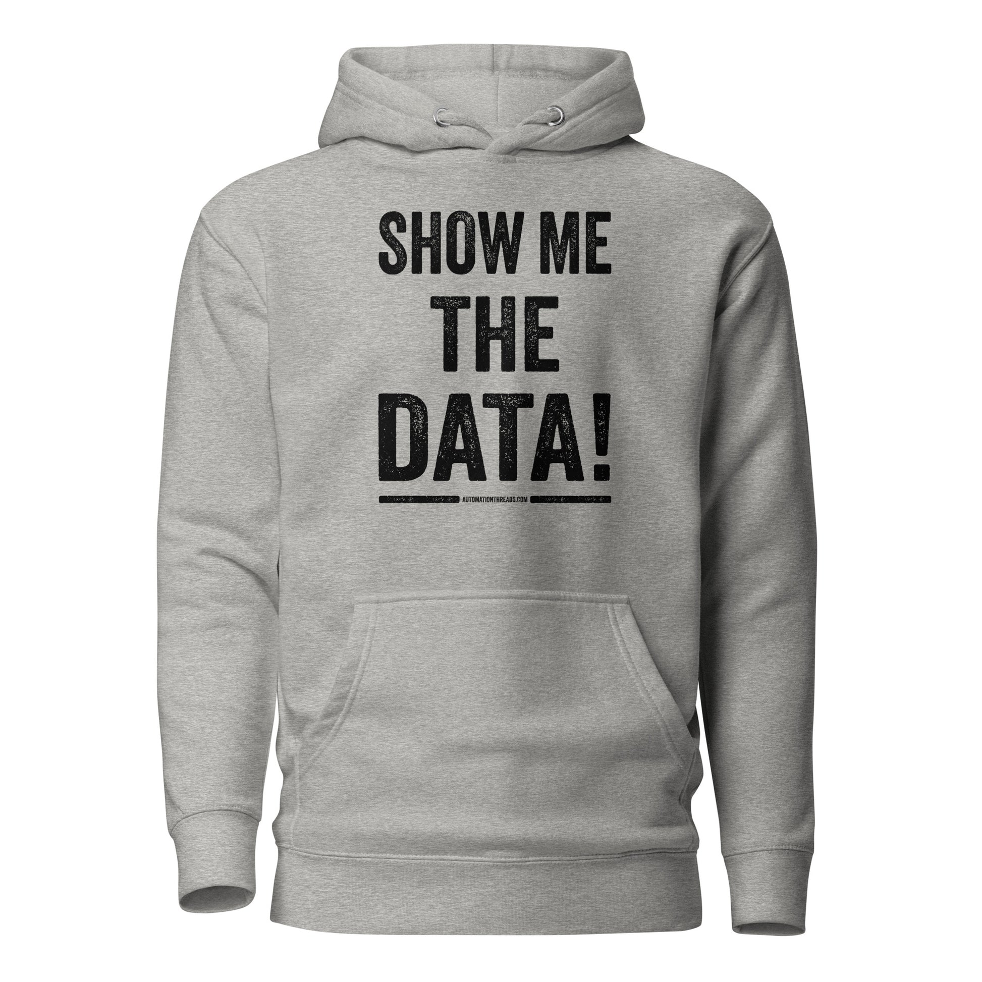 Show Me the Data Hoodie - Automation Threads