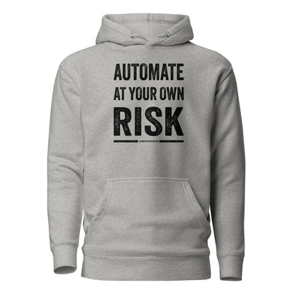 Automate at Your Own Risk Hoodie - Automation Threads