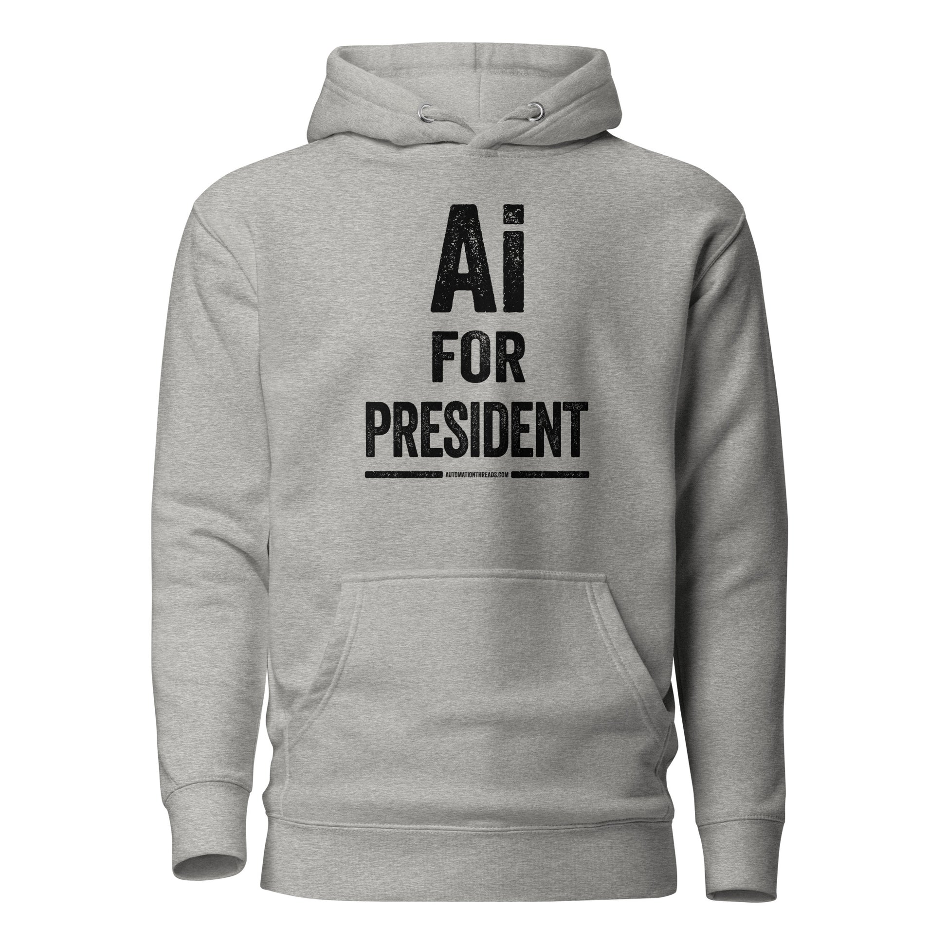 Ai for President Hoodie - Automation Threads