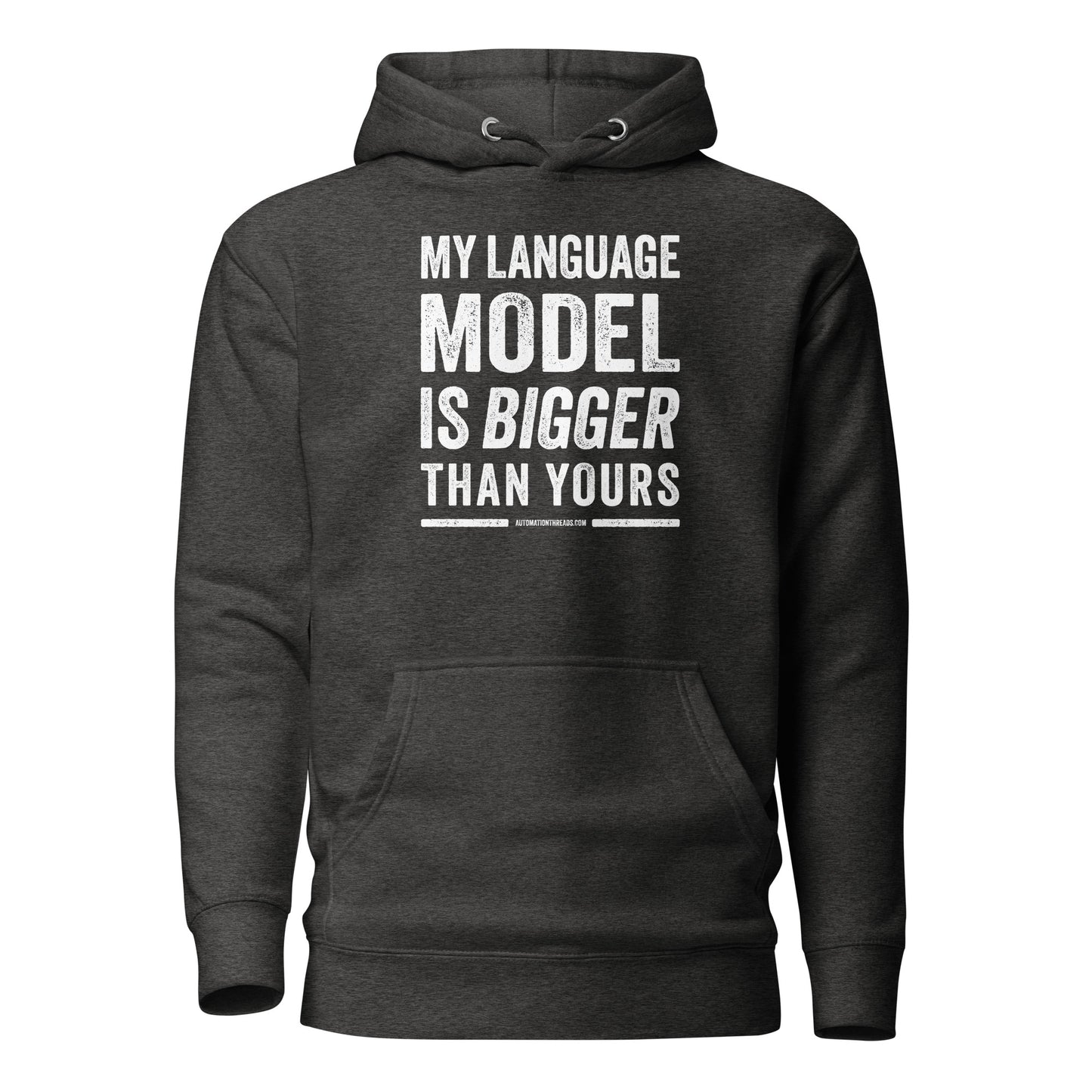 My Language Model is Bigger Than Yours Hoodie - Automation Threads