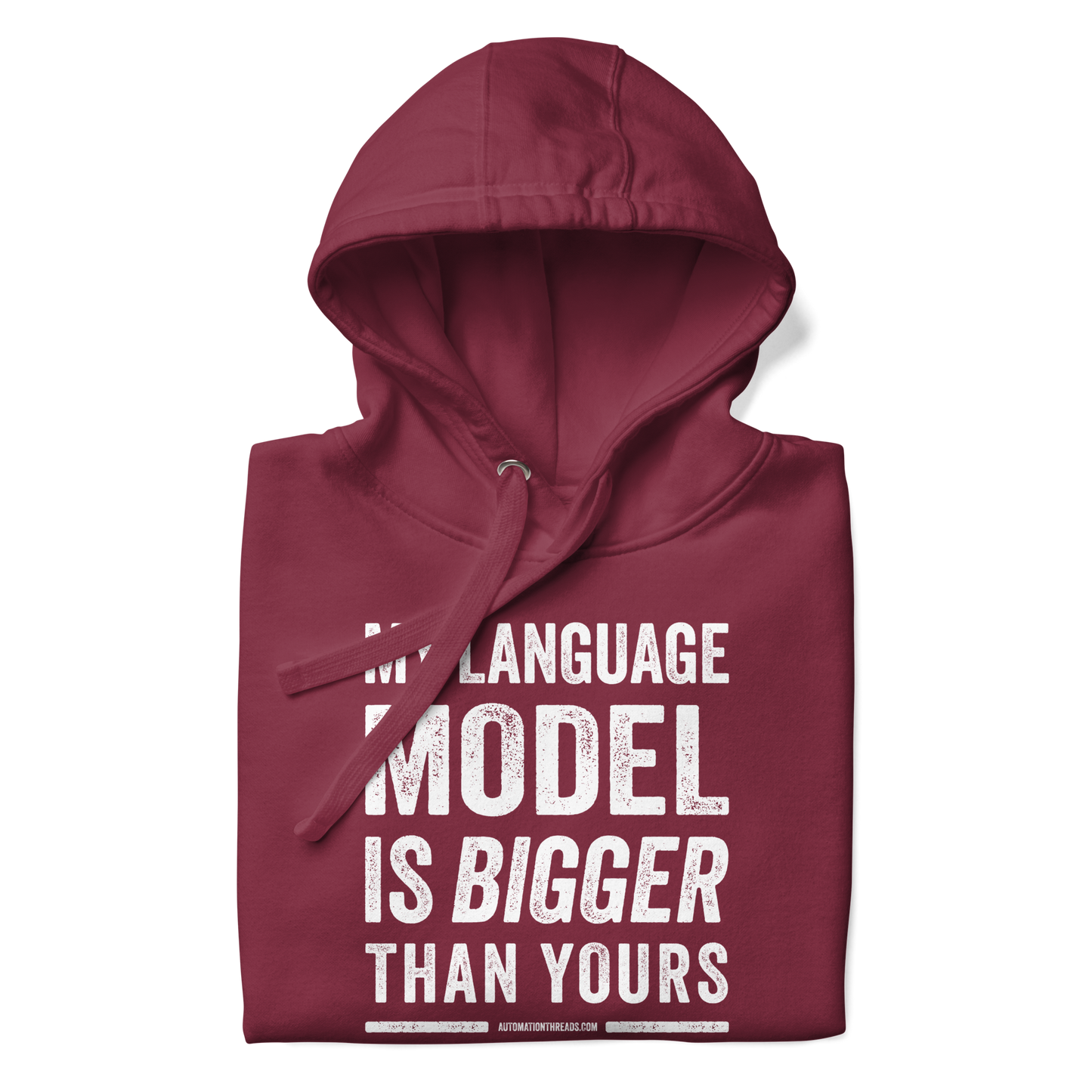 My Language Model is Bigger Than Yours Hoodie - Automation Threads