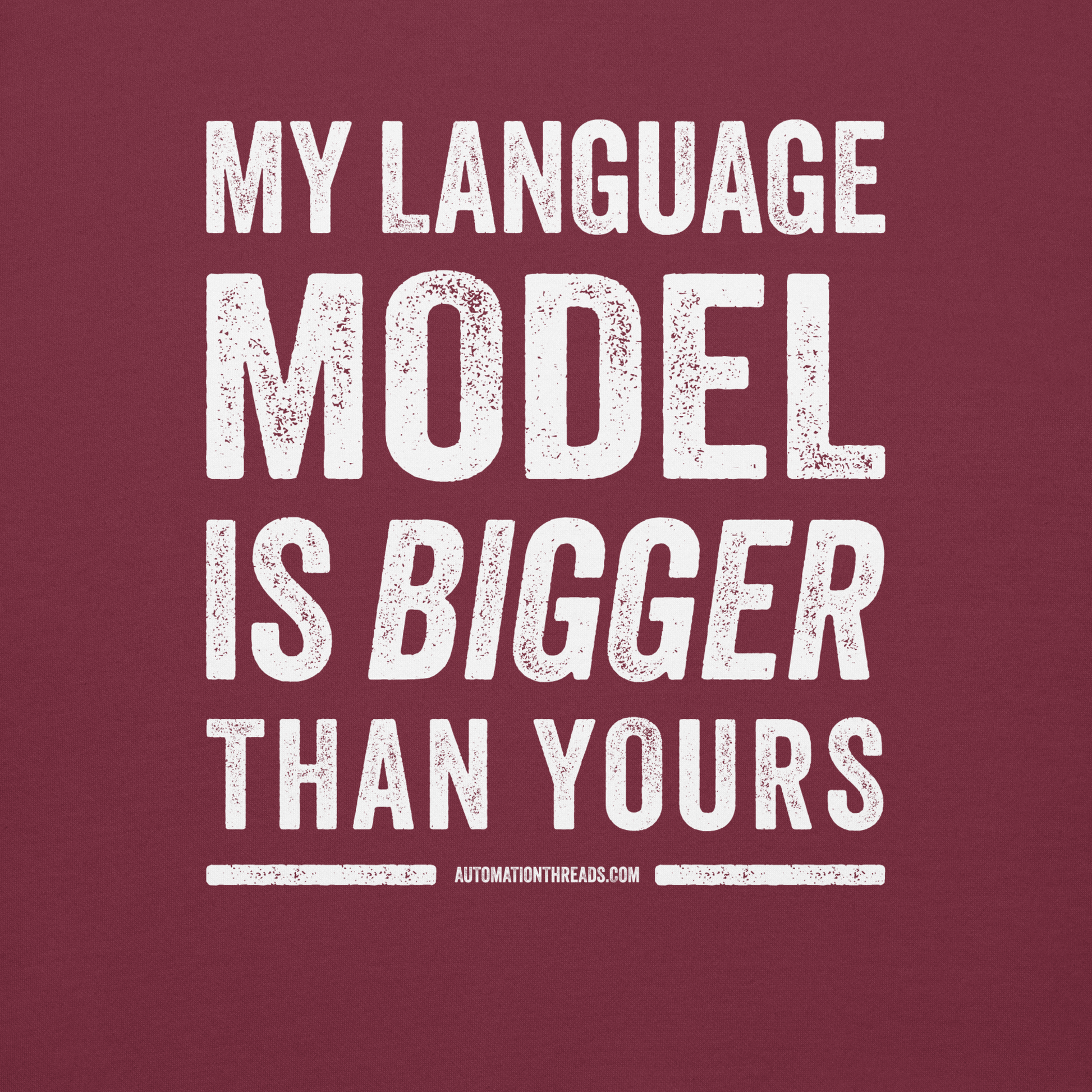 My Language Model is Bigger Than Yours Hoodie - Automation Threads