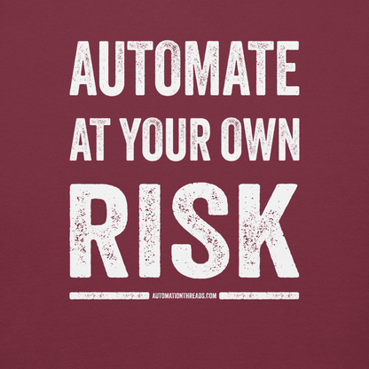 Automate at Your Own Risk Hoodie - Automation Threads