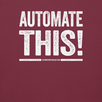 Automate This! Hoodie - Automation Threads