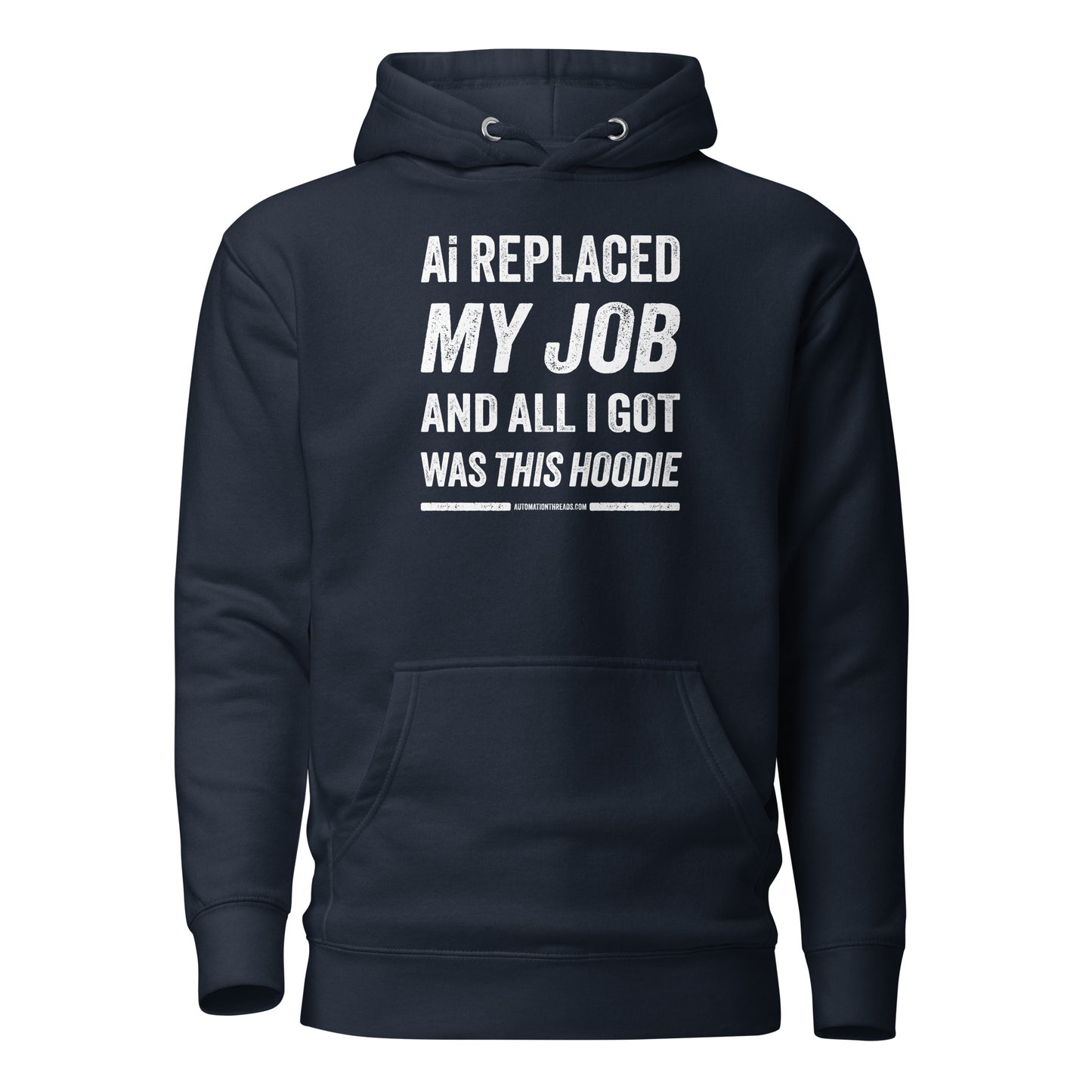 Ai Replaced My Job and All I Got Was This Hoodie - Automation Threads