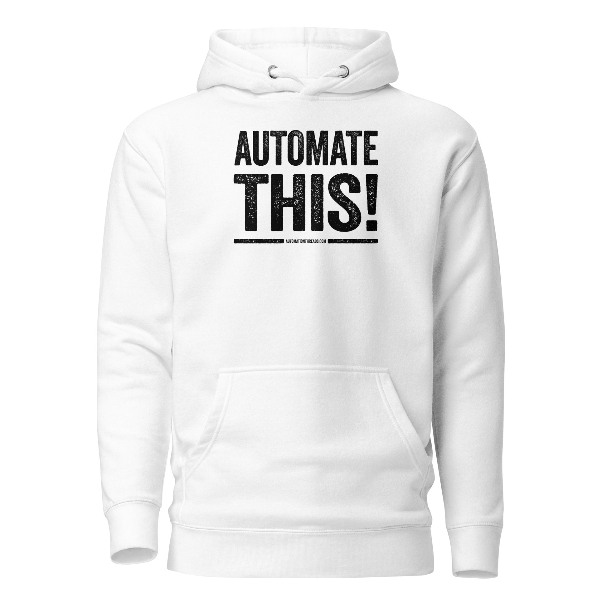 Automate This! Hoodie - Automation Threads