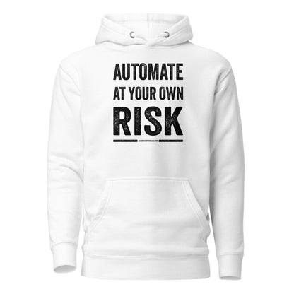 Automate at Your Own Risk Hoodie - Automation Threads