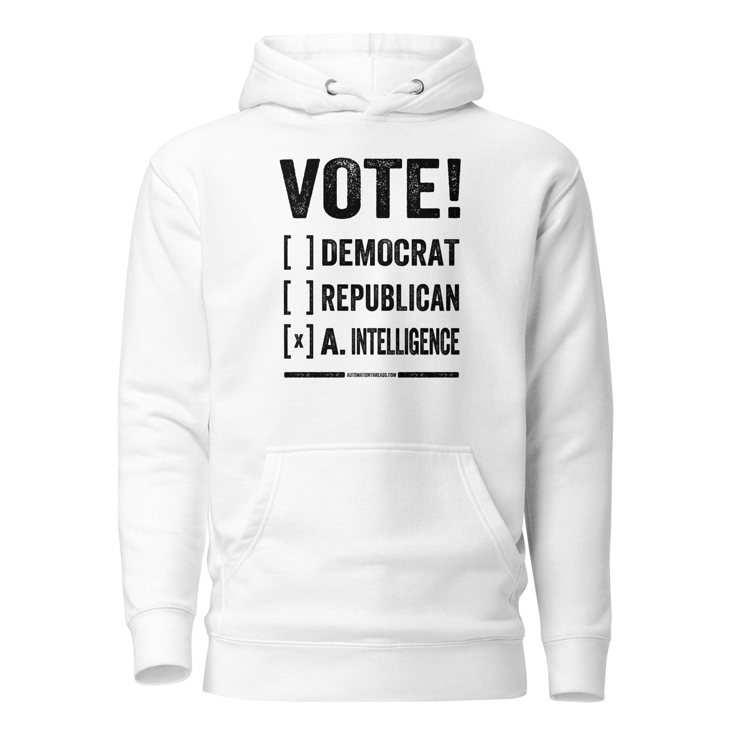 Vote! Democrat, Republican, Ai Hoodie - Automation Threads