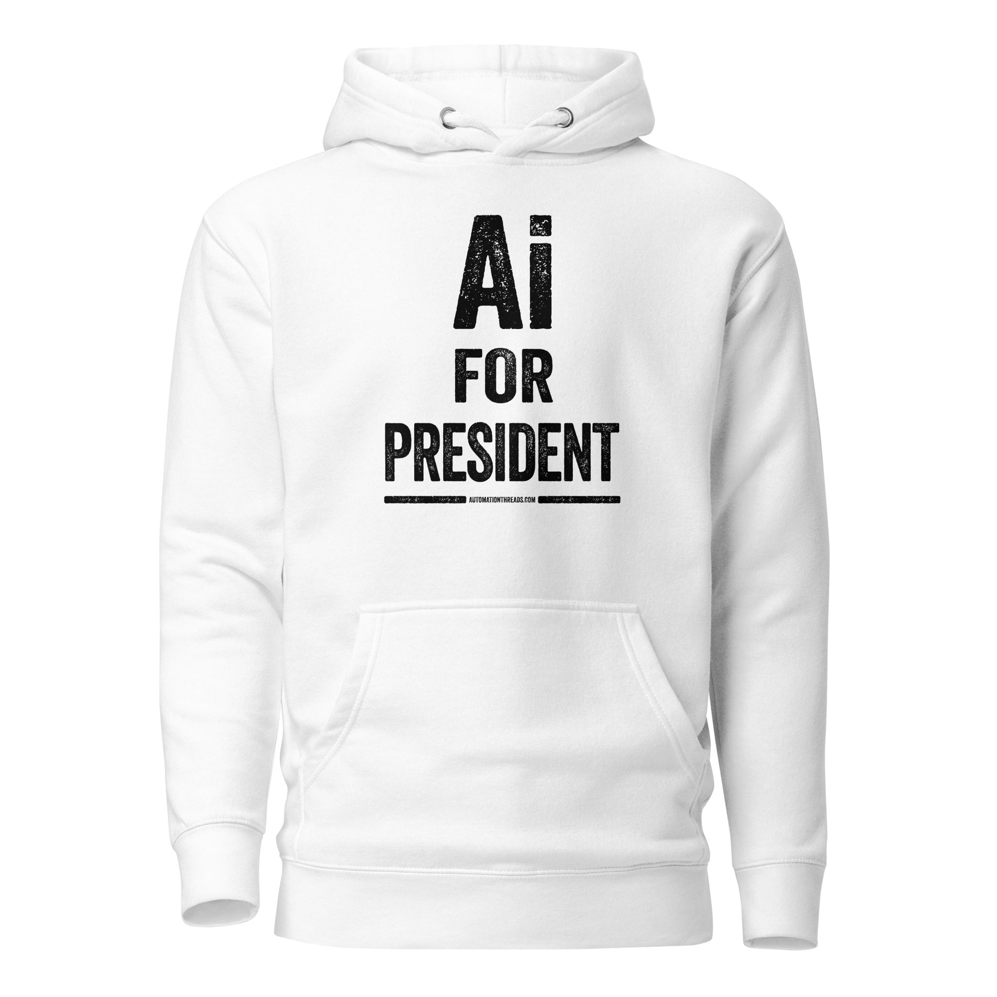 Ai for President Hoodie - Automation Threads