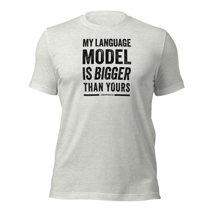 My Language Model is Bigger Than Yours Tee