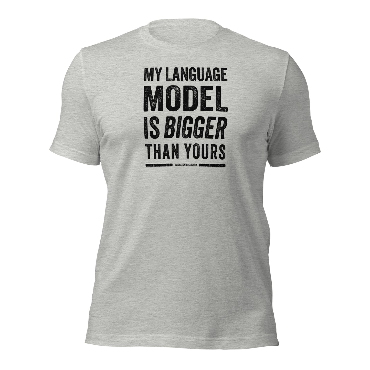 My Language Model is Bigger Than Yours Tee - Automation Threads