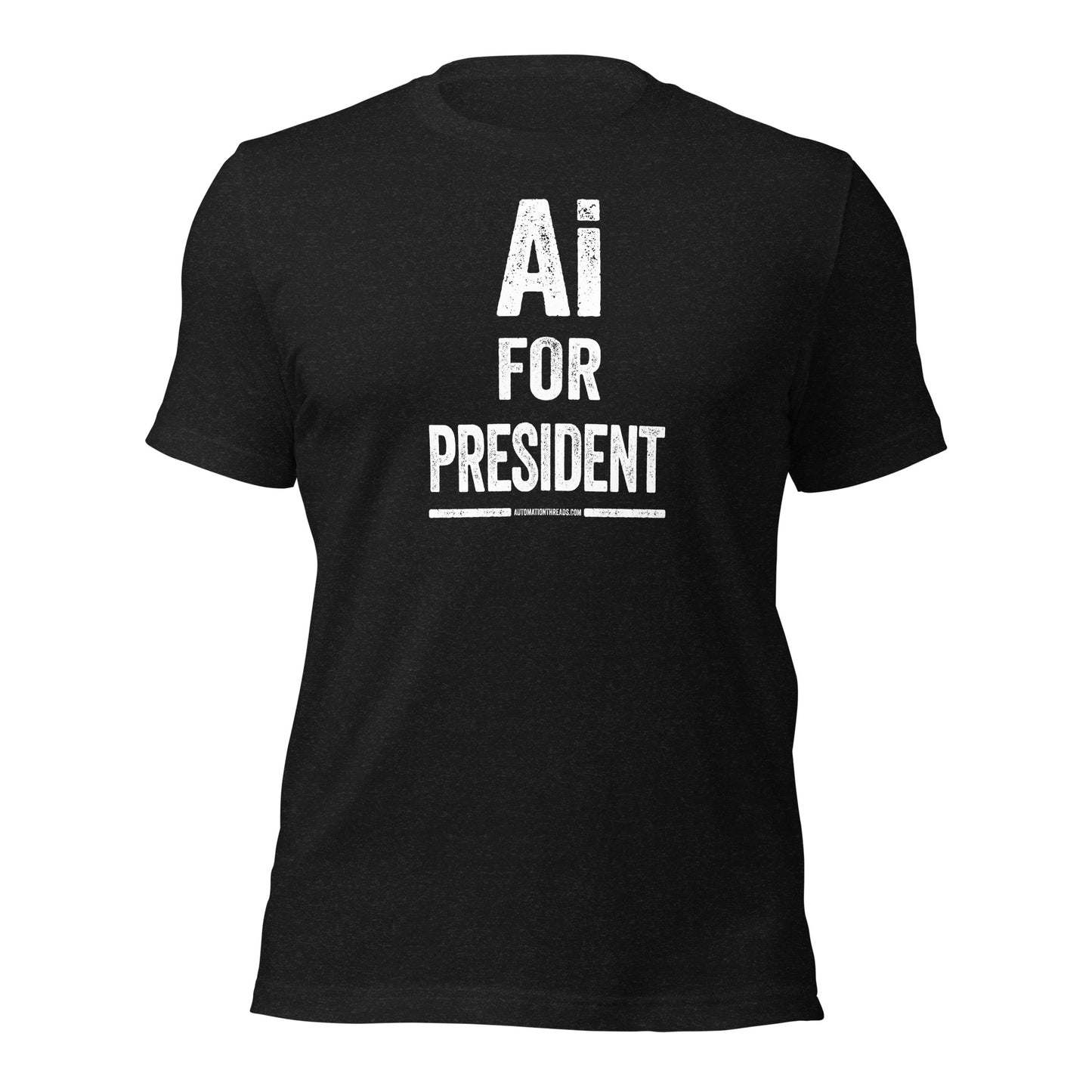 Ai for President Tee - Automation Threads