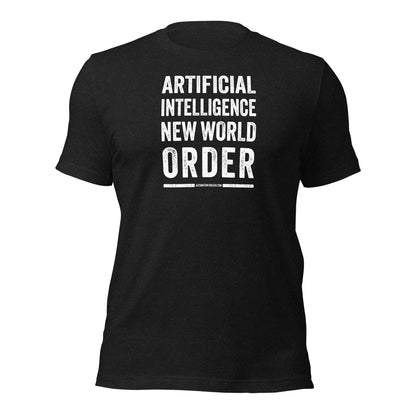 Artificial Intelligence New World Order Tee - Automation Threads