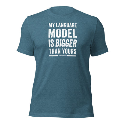 My Language Model is Bigger Than Yours Tee