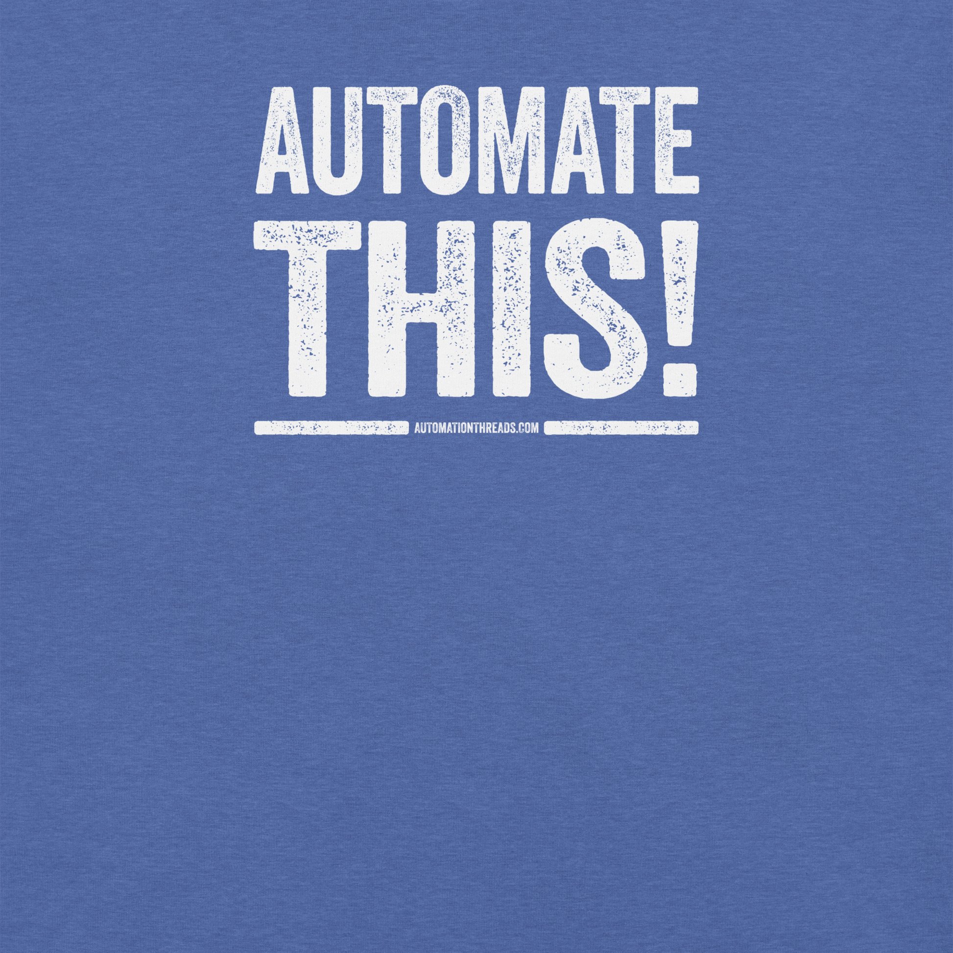 Automate This! Tee - Automation Threads