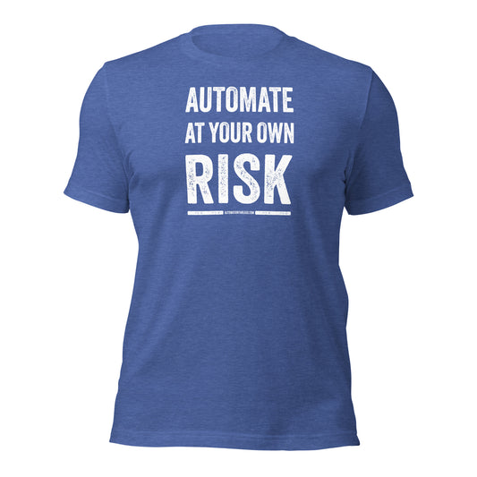 Automate at Your Own Risk Tee - Automation Threads