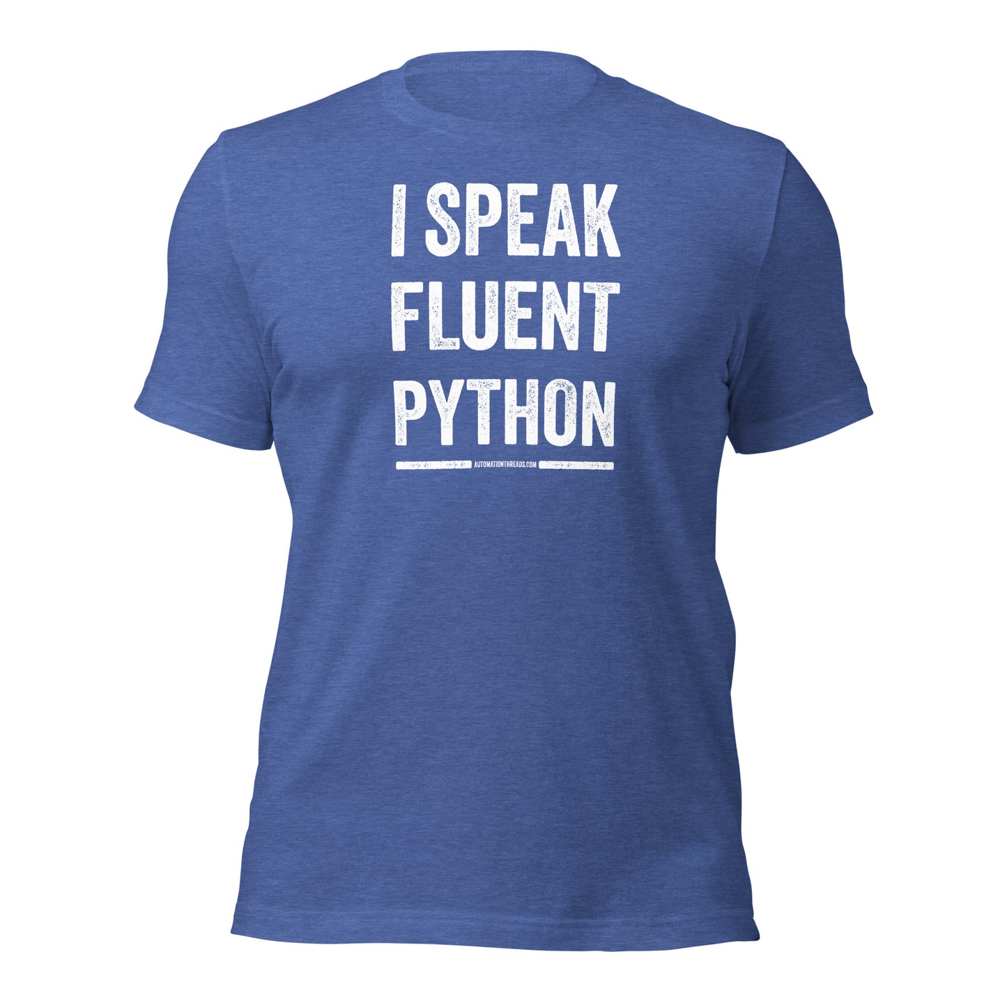 I Speak Fluent Python Tee - Automation Threads